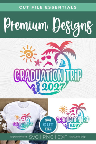 Graduation Trip svg - 2027 Grad Trip svg vacation or Holiday Design SVG SVG Cut File 