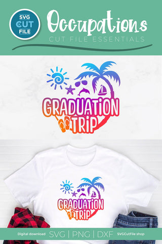 Graduation Trip svg - Grad Trip svg vacation or Holiday Design SVG SVG Cut File 
