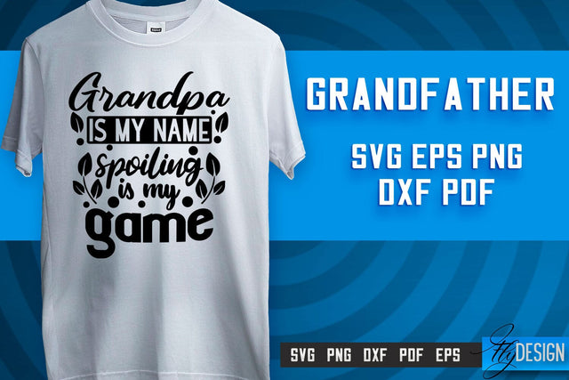 Grandfather SVG | Grandpa Gift | Grandparents SVG | T-shirt SVG Design SVG Fly Design 