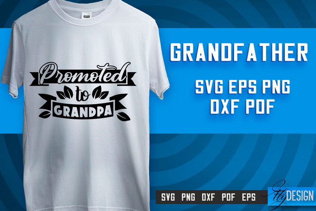 Grandfather SVG | Grandpa Gift | Grandparents SVG | T-shirt SVG Design SVG Fly Design 