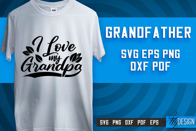 Grandfather SVG | Grandpa Gift | Grandparents SVG | T-shirt SVG Design SVG Fly Design 