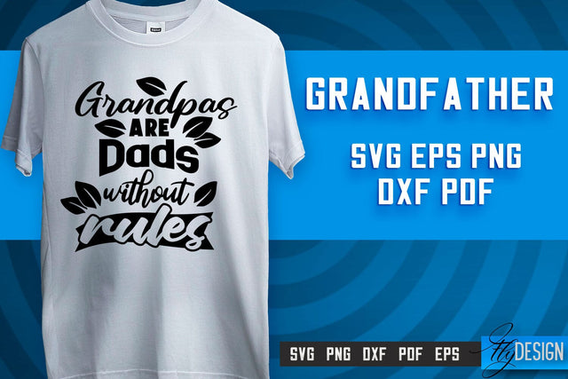 Grandfather SVG | Grandpa Gift | Grandparents SVG | T-shirt SVG Design SVG Fly Design 