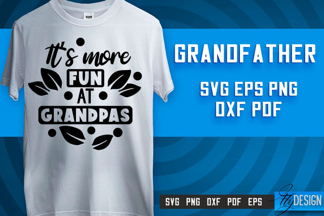 Grandfather SVG | Grandpa Gift | Grandparents SVG | T-shirt SVG Design SVG Fly Design 