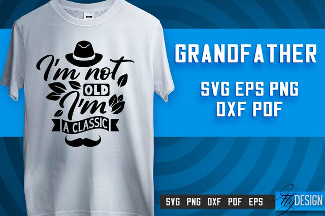 Grandfather SVG | Grandpa Gift | Grandparents SVG | T-shirt SVG Design SVG Fly Design 