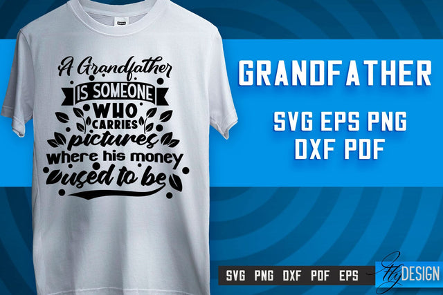 Grandfather SVG | Grandpa Gift | Grandparents SVG | T-shirt SVG Design SVG Fly Design 
