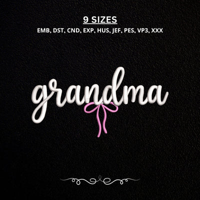 Grandma Bow Embroidery Design – Grandma Script Machine Embroidery File Embroidery/Applique DESIGNS PatternFeed8 