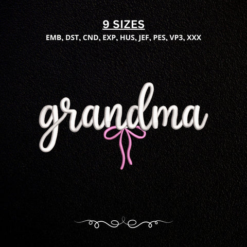 Grandma Bow Embroidery Design – Grandma Script Machine Embroidery File Embroidery/Applique DESIGNS PatternFeed8 
