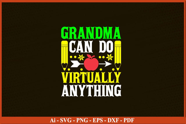 Grandma Can Do Virtually Anything Virtual School T-Shirt Funny Back To School SVG PNG SVG SVG Print File 