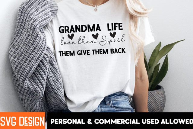 Grandma Life Love them Spoil them Give them Back SVG,Mother’s Day SVG Bundle, Best Mom Ever, Mom Life SVG, Mama Quote, Funny Mom SVG, Floral Mom Clipart, Mother’s Day Shirt Design, Mom Sublimation PNG SVG BlackCatsMedia 
