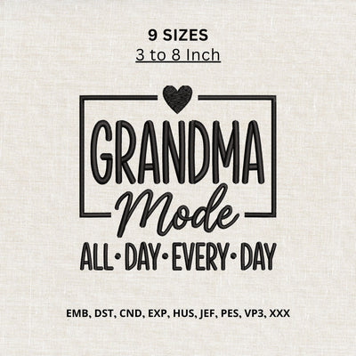Grandma Mode Machine Embroidery Design – All Day Every Day Grandma Quote Embroidery File Embroidery/Applique DESIGNS PatternFeed8 