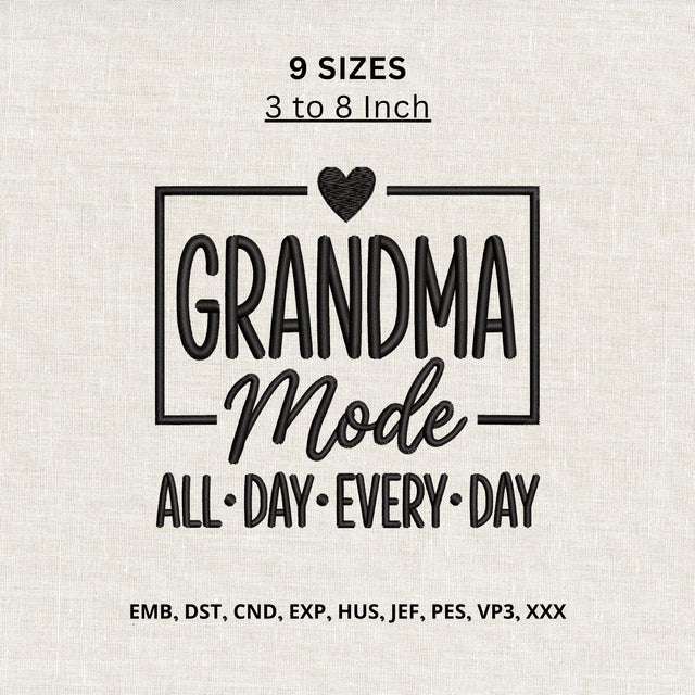 Grandma Mode Machine Embroidery Design – All Day Every Day Grandma Quote Embroidery File Embroidery/Applique DESIGNS PatternFeed8 