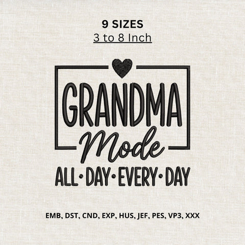 Grandma Mode Machine Embroidery Design – All Day Every Day Grandma Quote Embroidery File Embroidery/Applique DESIGNS PatternFeed8 