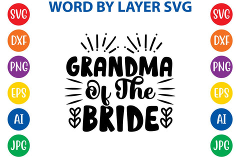 Grandma Of The Bride SVG DESIGN SVG Rafiqul20606 