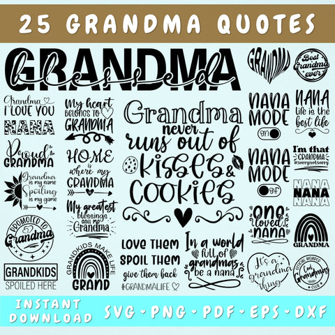 Grandma Quotes SVG Bundle, 25 Designs, Grandma Sayings SVG, Nana SVG, Grandma Life SVG, Grandma Quotes Cut Files SVG HappyDesignStudio 