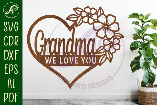 Grandma We love you heart wall sign laser cut file SVG APInspireddesigns 