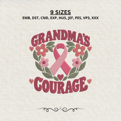 Grandma’s Courage Breast Cancer Embroidery Design – Pink Ribbon Floral Grandma Machine Embroidery File Embroidery/Applique DESIGNS PatternFeed8 