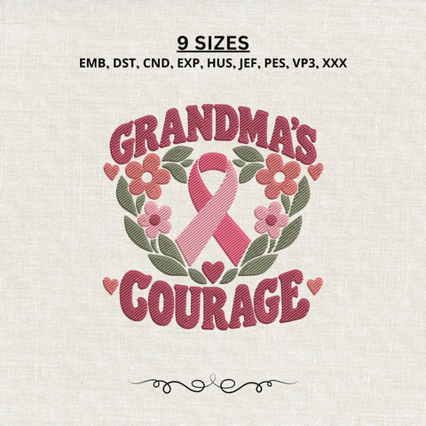 Grandma’s Courage Breast Cancer Embroidery Design – Pink Ribbon Floral Grandma Machine Embroidery File Embroidery/Applique DESIGNS PatternFeed8 