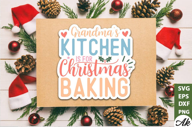 Grandma's kitchen is for christmas baking Stickers Design SVG akazaddesign 