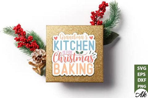 Grandma's kitchen is for christmas baking Stickers Design SVG akazaddesign 