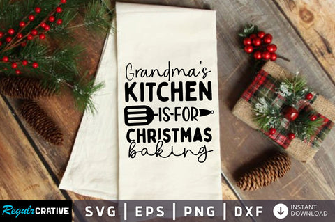 Grandmas kitchen is for christmas baking SVG Design SVG Regulrcrative 
