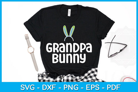 Grandpa Bunny Easter Sunday SVG PNG PDF Cut File SVG Creativedesigntee 
