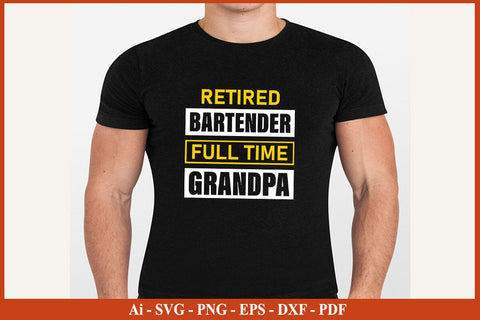 Grandpa Shirts For Men Retired Grandpa Funny Bartender SVG PNG Craft Cut File SVG SVG Print File 