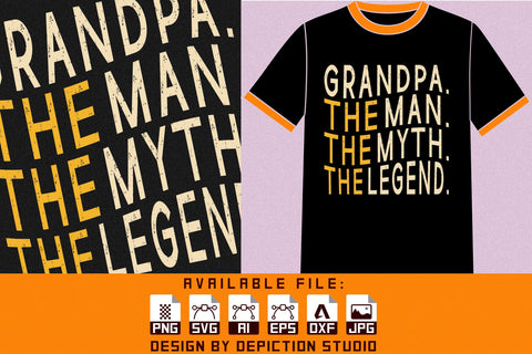 Grandpa The Man The Myth The Legend T-Shirt, Father's Day Shirt Print Template Sketch DESIGN Depiction Studio 
