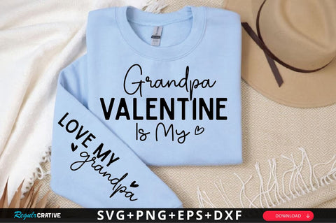 Grandpa Valentine Is My Sleeve SVG Design, Mother's Day Sleeve SVG SVG Regulrcrative 
