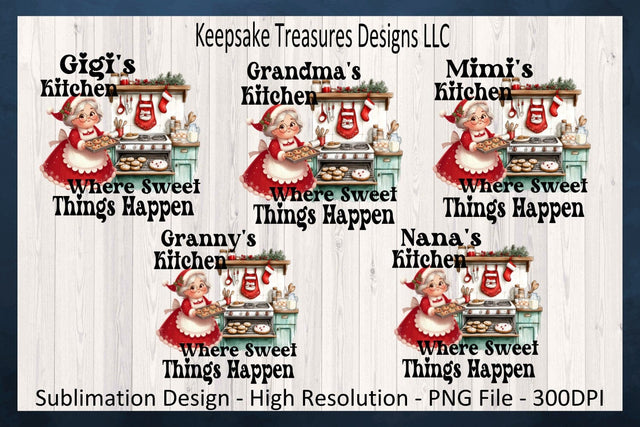 Granny's Kitchen Where Sweet Things Happen, Sublimation PNG Design, Five Different Names, Digital Download Sublimation Keepsake Treasures Designs LLC. 