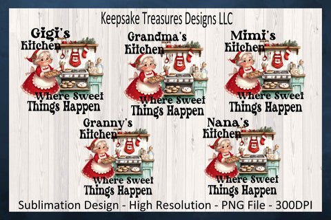 Granny's Kitchen Where Sweet Things Happen, Sublimation PNG Design, Five Different Names, Digital Download Sublimation Keepsake Treasures Designs LLC. 