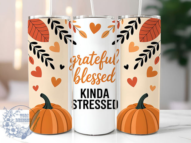 Grateful Blessed Fall Quote Tumbler, Autumn Quote Wrap, 20oz Sublimation, Inspirational Fall Cup, Kinda Stressed Mug, Motivational Tumbler, Thankful Autumn Drinkware Sublimation ToriDesigns 