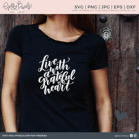 Grateful Heart | Live with a Grateful Heart | Faith SVG SVG Ikonart Design Shop 