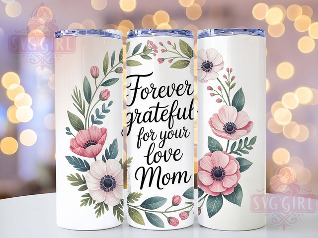 Grateful Mom Floral 20oz Tumbler, Sublimation Gift, Best Mom Mug, 20oz Tumbler Design, Grateful Mom Graphic, Mom Appreciation Theme, Floral Wrap Sublimation SvggirlplusArt 