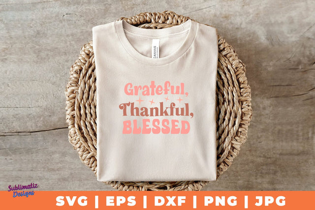 Grateful, Thankful, Blessed | Fall T-Shirt SVG Desing | Fall SVG Design SVG Sublimatiz Designs 