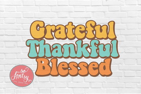 Grateful Thankful Blessed SVG Cut File for Cricut & Silhouette | Thanksgiving SVG So Fontsy VIP Design Shop 