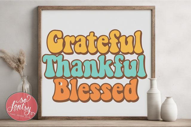 Grateful Thankful Blessed SVG Cut File for Cricut & Silhouette | Thanksgiving SVG So Fontsy VIP Design Shop 