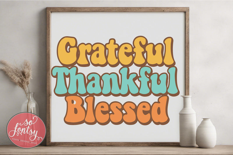 Grateful Thankful Blessed SVG Cut File for Cricut & Silhouette | Thanksgiving SVG So Fontsy VIP Design Shop 