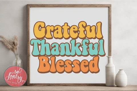 Grateful Thankful Blessed SVG Cut File for Cricut & Silhouette | Thanksgiving SVG So Fontsy VIP Design Shop 