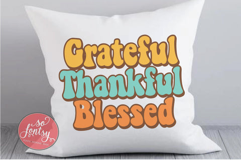 Grateful Thankful Blessed SVG Cut File for Cricut & Silhouette | Thanksgiving SVG So Fontsy VIP Design Shop 