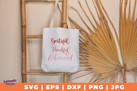 Grateful, Thankful, Blessed SVG | Fall T-Shirt SVG Desing | Fall SVG Design SVG Sublimatiz Designs 