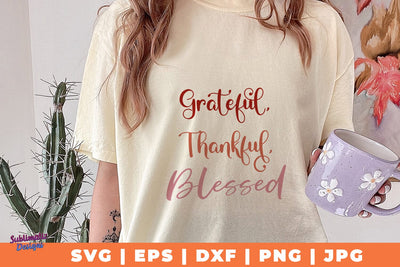 Grateful, Thankful, Blessed SVG | Fall T-Shirt SVG Desing | Fall SVG Design SVG Sublimatiz Designs 