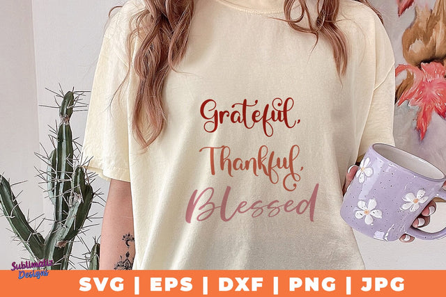 Grateful, Thankful, Blessed SVG | Fall T-Shirt SVG Desing | Fall SVG Design SVG Sublimatiz Designs 