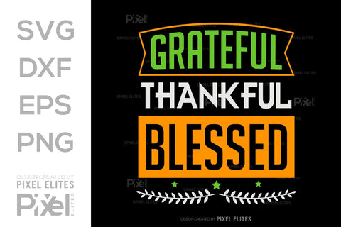 Grateful Thankful Blessed SVG Thanksgiving Bundle Happy Autumn Hello Fall Thanksgiving Quote PET 00904 SVG ETC Craft 
