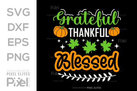 Grateful Thankful Blessed SVG Thanksgiving Bundle Happy Autumn Hello Fall Thanksgiving Quote PET 00904 SVG ETC Craft 