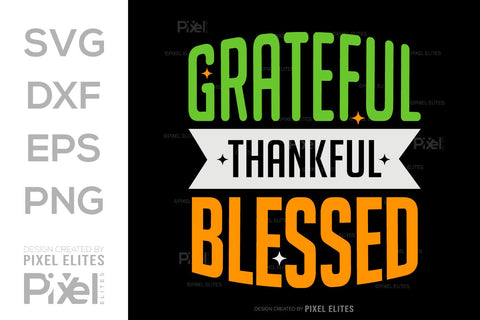 Grateful Thankful Blessed SVG Thanksgiving Bundle Happy Autumn Hello Fall Thanksgiving Quote PET 00904 SVG ETC Craft 