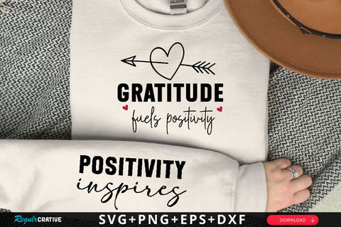 Gratitude fuels positivity Sleeve SVG Design, Inspirational sleeve SVG, Motivational Sleeve SVG Design, Positive Sleeve SVG SVG Regulrcrative 