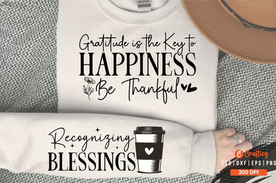 Gratitude is the Key to Happiness Be Thankful Sleeve SVG Design SVG Designangry 