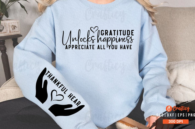 Gratitude unlocks happiness appreciate all you have Sleeve SVG Design SVG Designangry 