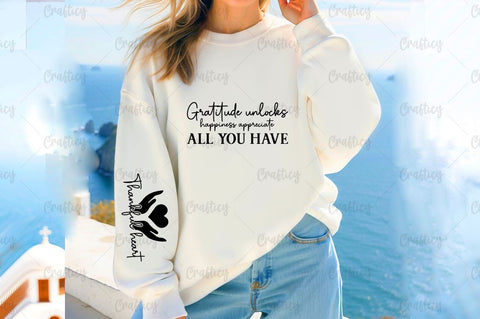 Gratitude unlocks happiness appreciate all you have Sleeve SVG Design SVG Designangry 