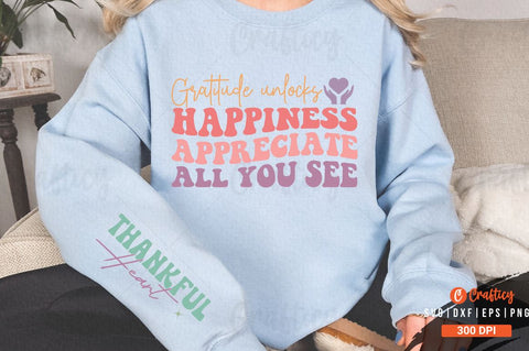 Gratitude unlocks happiness appreciate all you see Sleeve SVG Design SVG Designangry 